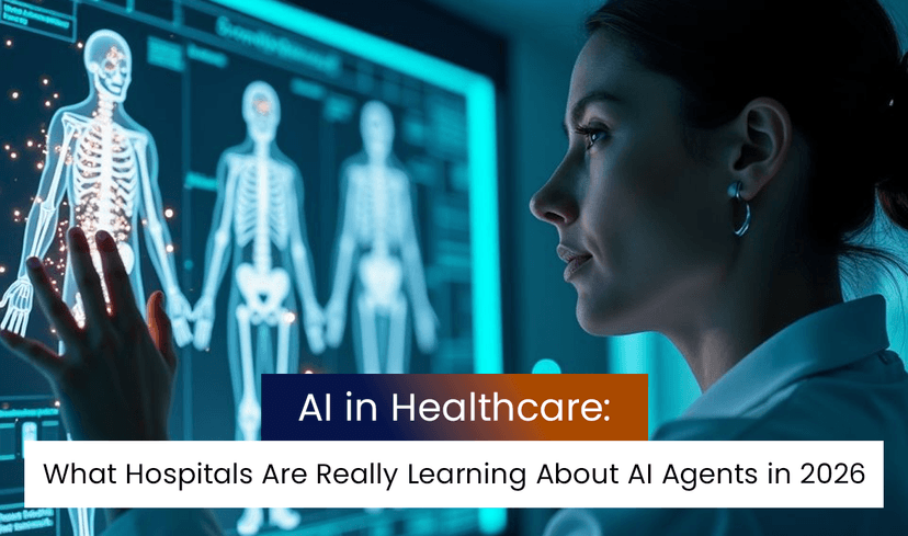 AI in Healthcare: What Hospitals Are Really Learning About AI Agents in 2026