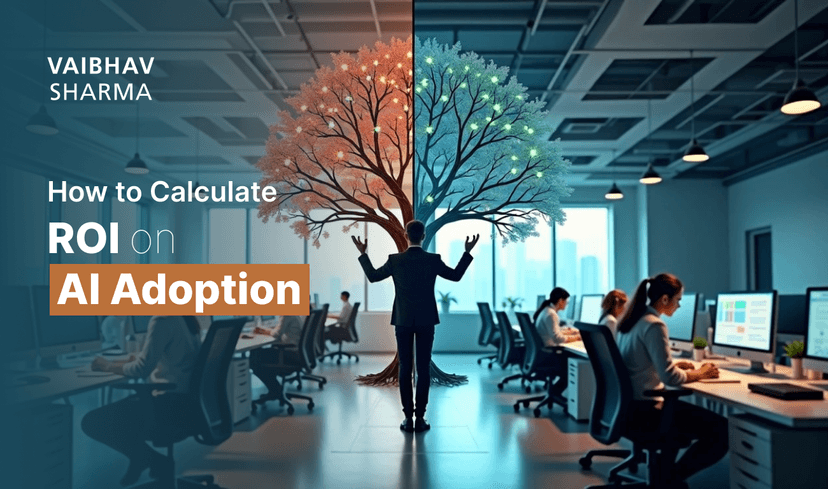 How to Calculate ROI on AI Adoption: A Step-by-Step Framework