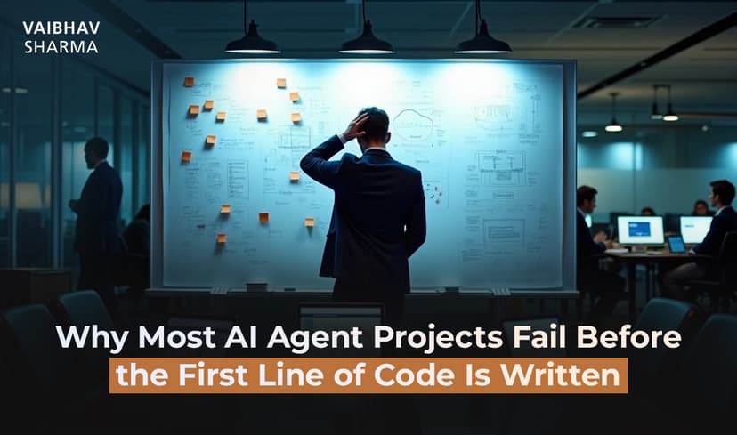 Why Most AI Agent Projects Fail Before the First Line of Code Is Written